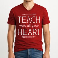 Teach With All Your Heart V-Neck T-Shirt