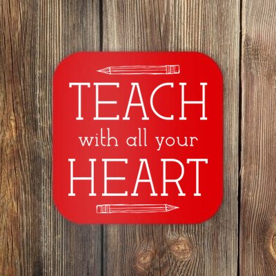 Teach With All Your Heart Coaster