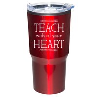 Teach With All Your Heart Tumbler