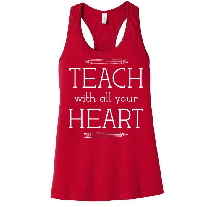 Teach With All Your Heart Women's Racerback Tank