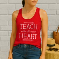 Teach With All Your Heart Womens Tank Top