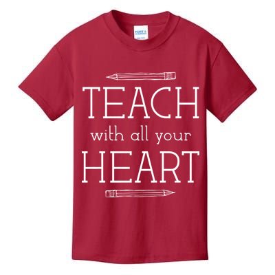 Teach With All Your Heart Kids T-Shirt