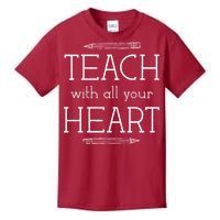 Teach With All Your Heart Kids T-Shirt