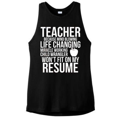 Teacher Because Life Changing Miracle Working Child Wrangler Resume Ladies PosiCharge Tri-Blend Wicking Tank