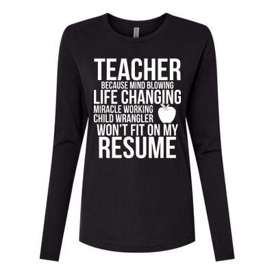 Teacher Because Life Changing Miracle Working Child Wrangler Resume Womens Cotton Relaxed Long Sleeve T-Shirt