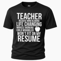 Teacher Because Life Changing Miracle Working Child Wrangler Resume Performance Shirt