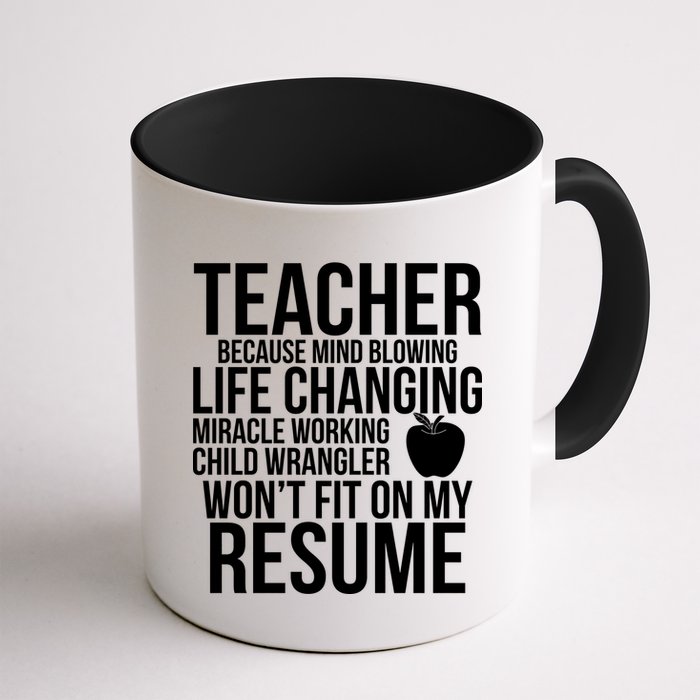Teacher Because Life Changing Miracle Working Child Wrangler Resume Mug