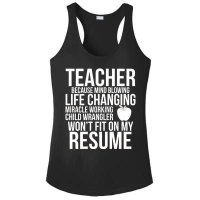 Teacher Because Life Changing Miracle Working Child Wrangler Resume Ladies PosiCharge Competitor Racerback Tank