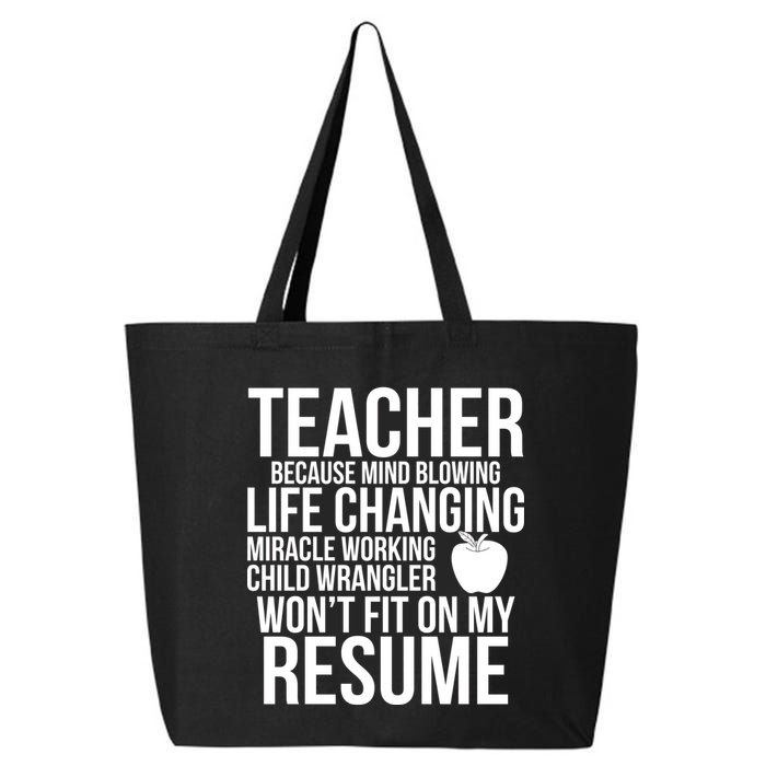 Teacher Because Life Changing Miracle Working Child Wrangler Resume 25L Jumbo Tote