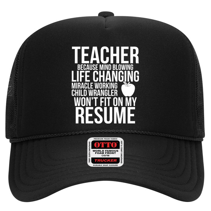Teacher Because Life Changing Miracle Working Child Wrangler Resume Trucker Hat
