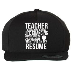 Teacher Because Life Changing Miracle Working Child Wrangler Resume Wool Snapback Cap