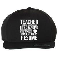 Teacher Because Life Changing Miracle Working Child Wrangler Resume Wool Snapback Cap