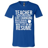 Teacher Because Life Changing Miracle Working Child Wrangler Resume V-Neck T-Shirt