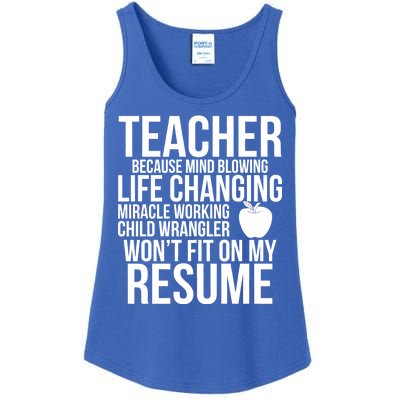 Teacher Because Life Changing Miracle Working Child Wrangler Resume Ladies Essential Tank