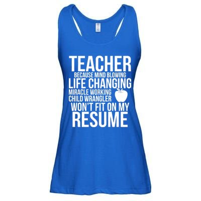 Teacher Because Life Changing Miracle Working Child Wrangler Resume Ladies Essential Flowy Tank