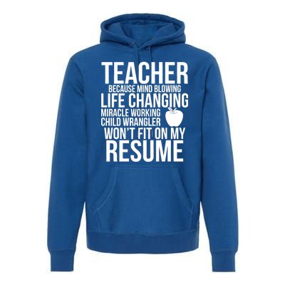 Teacher Because Life Changing Miracle Working Child Wrangler Resume Premium Hoodie