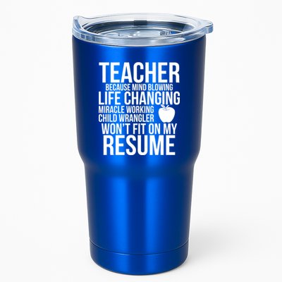 Teacher Because Life Changing Miracle Working Child Wrangler Resume Tumbler