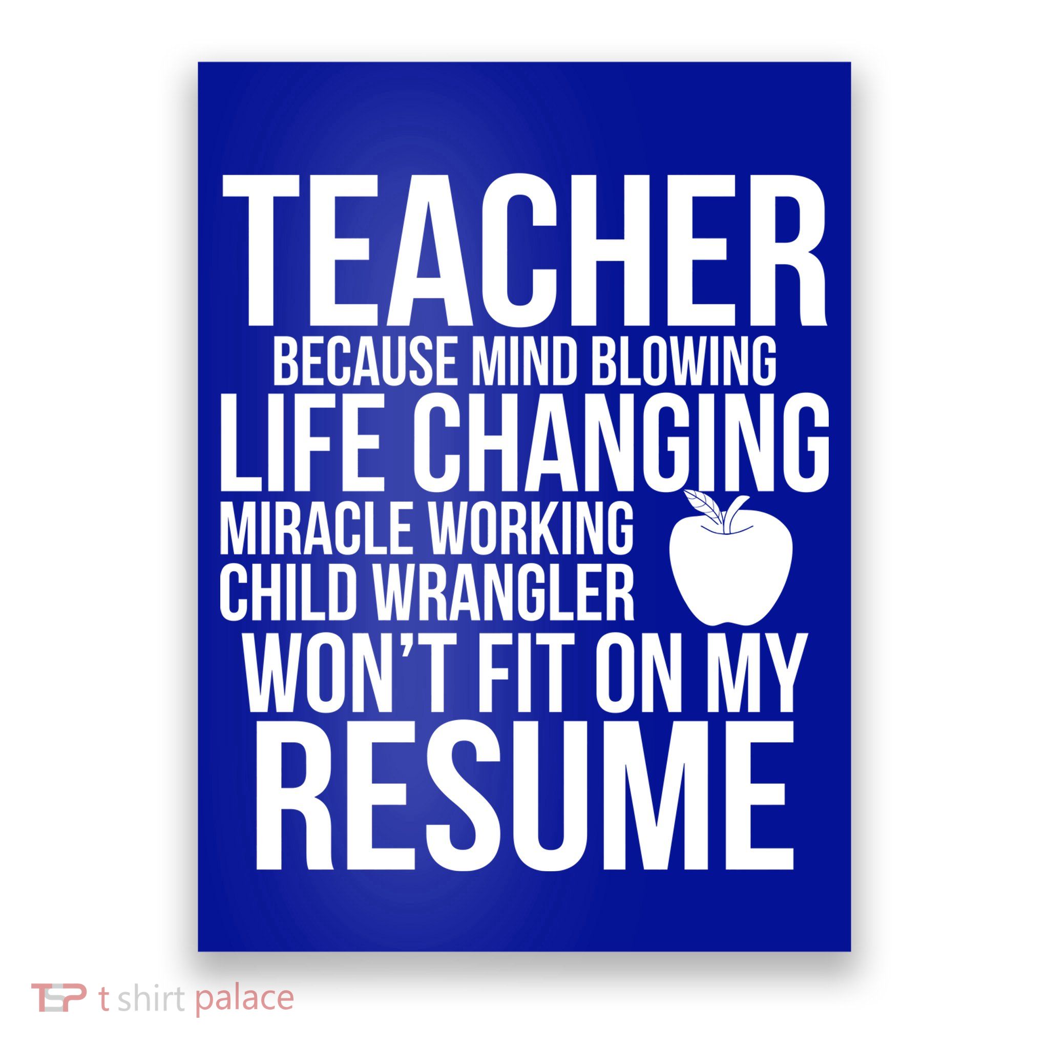 Teacher Because Life Changing Miracle Working Child Wrangler Resume Poster