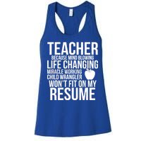 Teacher Because Life Changing Miracle Working Child Wrangler Resume Women's Racerback Tank