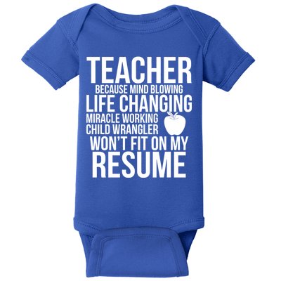 Teacher Because Life Changing Miracle Working Child Wrangler Resume Baby Bodysuit