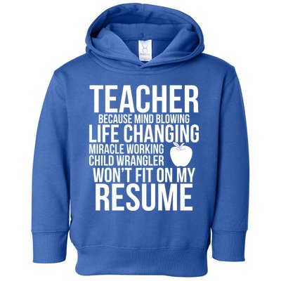 Teacher Because Life Changing Miracle Working Child Wrangler Resume Toddler Hoodie