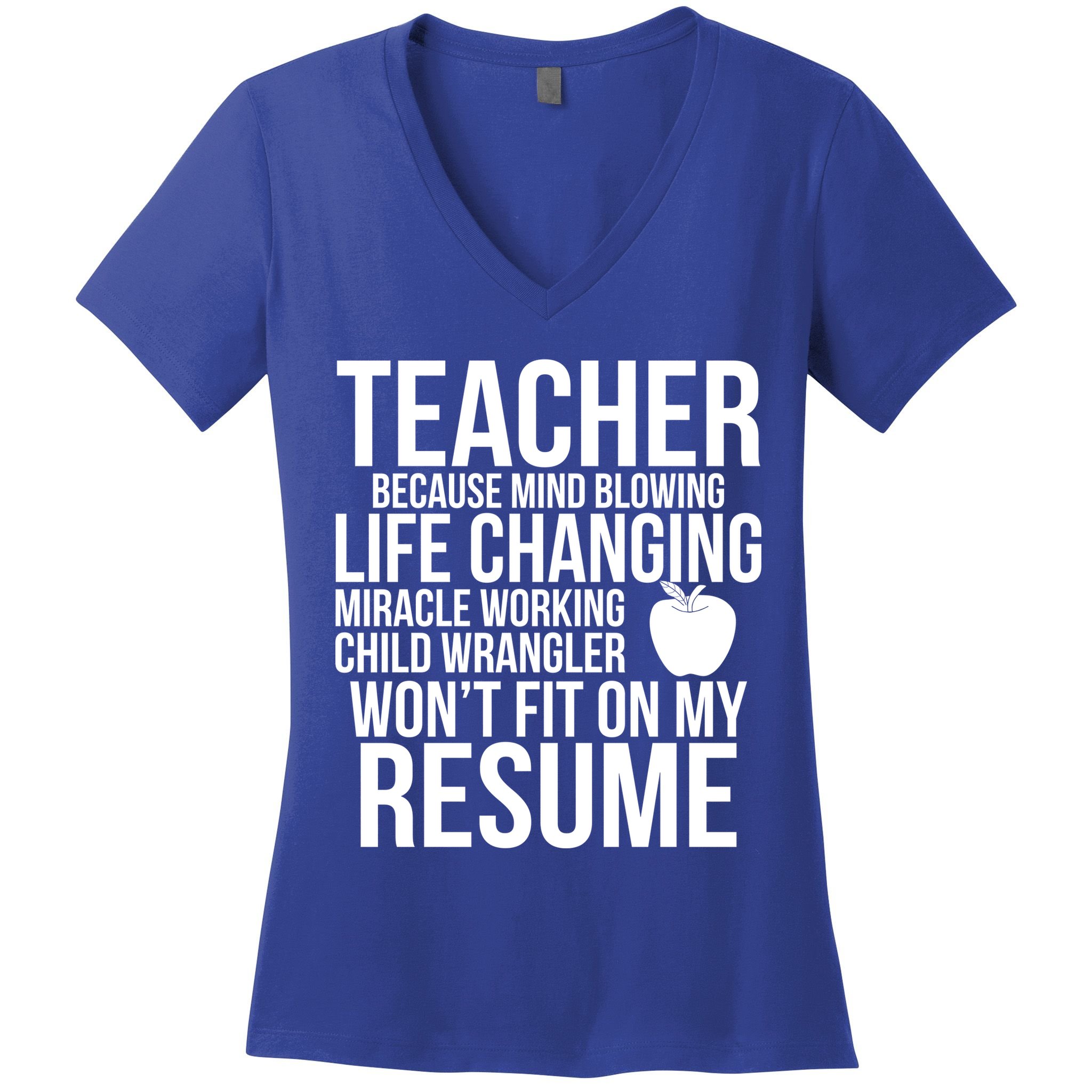 Teacher Because Life Changing Miracle Working Child Wrangler Resume Women's V-Neck T-Shirt