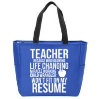 Teacher Because Life Changing Miracle Working Child Wrangler Resume Zip Tote Bag