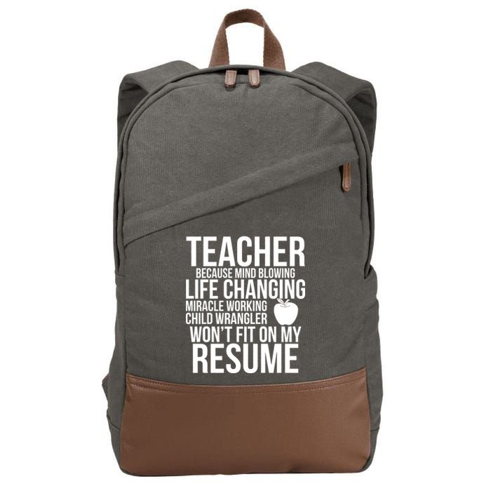Teacher Because Life Changing Miracle Working Child Wrangler Resume Cotton Canvas Backpack