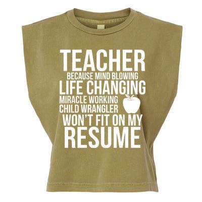 Teacher Because Life Changing Miracle Working Child Wrangler Resume Garment-Dyed Women's Muscle Tee