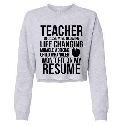 Teacher Because Life Changing Miracle Working Child Wrangler Resume Cropped Pullover Crew