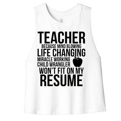 Teacher Because Life Changing Miracle Working Child Wrangler Resume Women's Racerback Cropped Tank