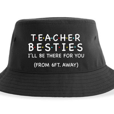 Teacher Besties I'll Be There For You 6ft Away Sustainable Bucket Hat