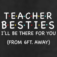 Teacher Besties I'll Be There For You 6ft Away Adult Drive Performance Visor