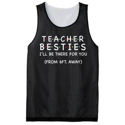 Teacher Besties I'll Be There For You 6ft Away Mesh Reversible Basketball Jersey Tank