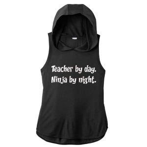 Teacher By Day Ninja By Night Ladies PosiCharge Tri-Blend Wicking Draft Hoodie Tank