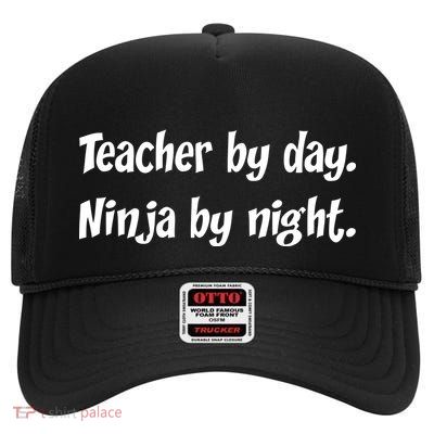 Teacher By Day Ninja By Night High Crown Mesh Back Trucker Hat