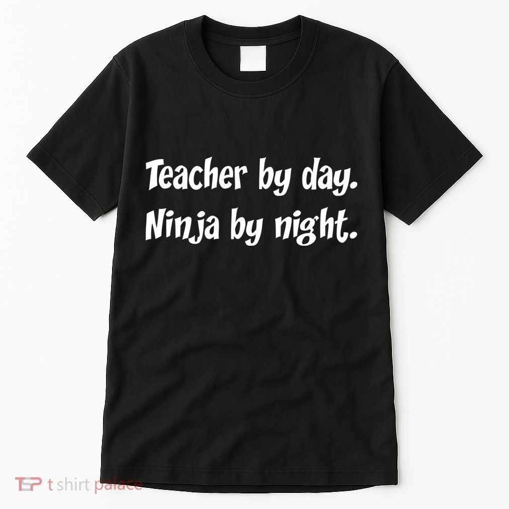 Teacher By Day Ninja By Night Tall T-Shirt
