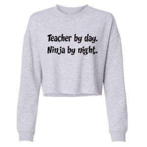 Teacher By Day Ninja By Night Cropped Pullover Crew