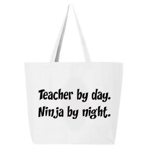 Teacher By Day Ninja By Night 25L Jumbo Tote