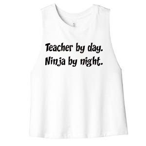 Teacher By Day Ninja By Night Women's Racerback Cropped Tank