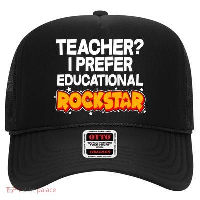 Teacher? I Prefer Educational Rockstar High Crown Mesh Back Trucker Hat