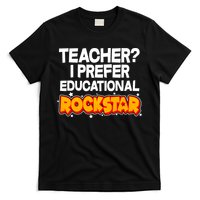 Teacher? I Prefer Educational Rockstar T-Shirt