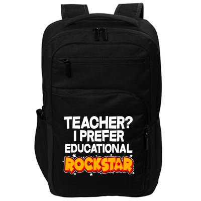 Teacher? I Prefer Educational Rockstar Impact Tech Backpack
