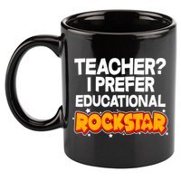 Teacher? I Prefer Educational Rockstar 11oz C Handle Ceramic Mug