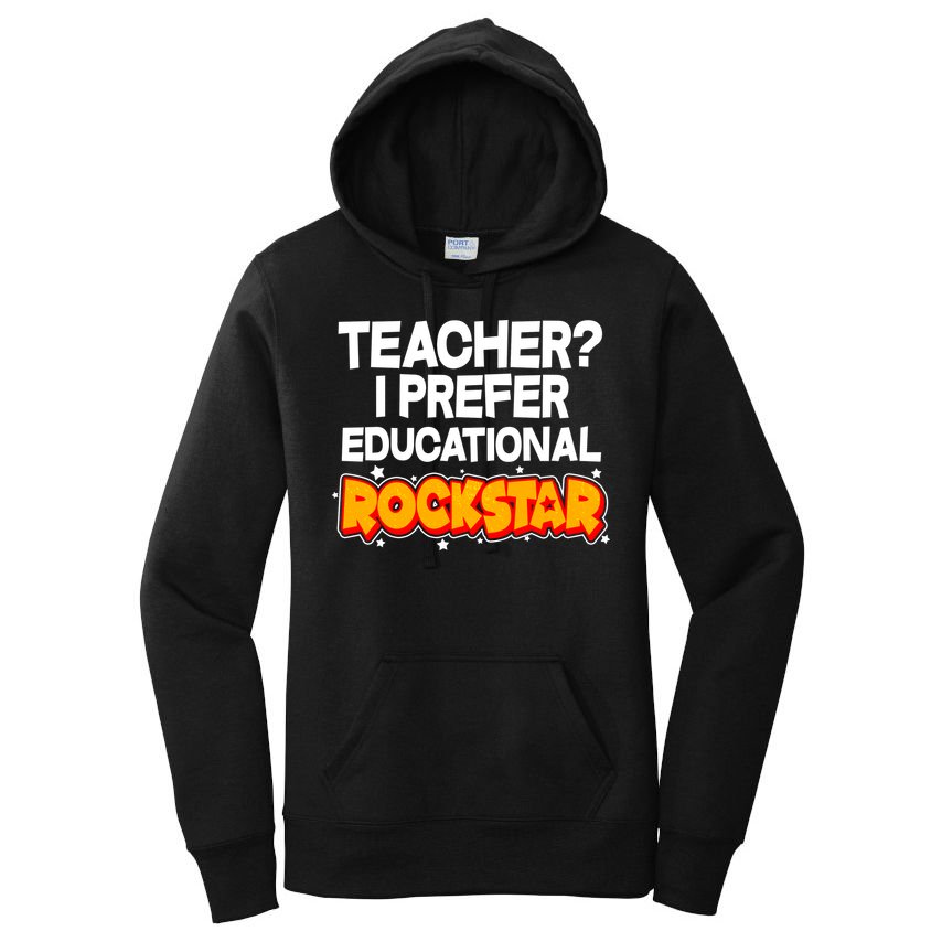 Teacher? I Prefer Educational Rockstar Women's Pullover Hoodie