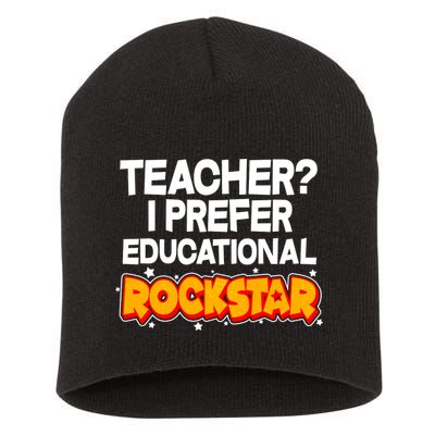 Teacher? I Prefer Educational Rockstar Short Acrylic Beanie
