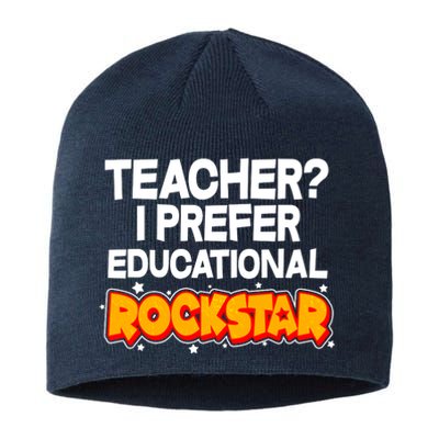 Teacher? I Prefer Educational Rockstar Sustainable Beanie