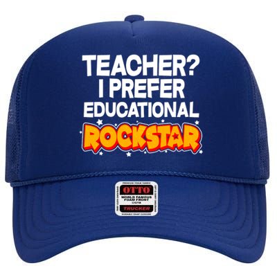 Teacher? I Prefer Educational Rockstar High Crown Mesh Back Trucker Hat