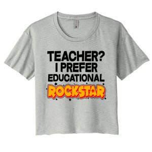 Teacher? I Prefer Educational Rockstar Women's Crop Top Tee