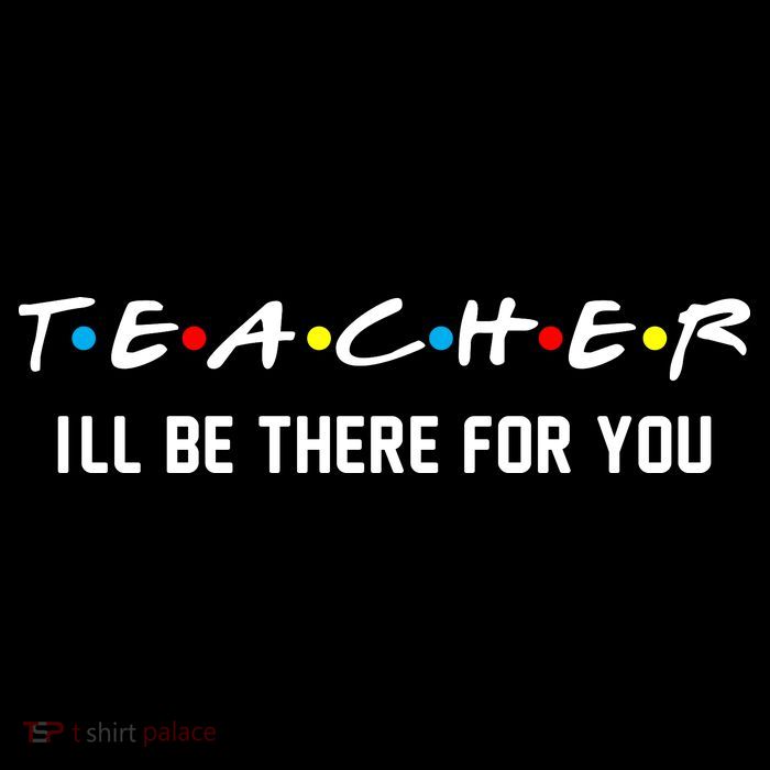 TEACHER I'll Be There For You Drawstring Bag
